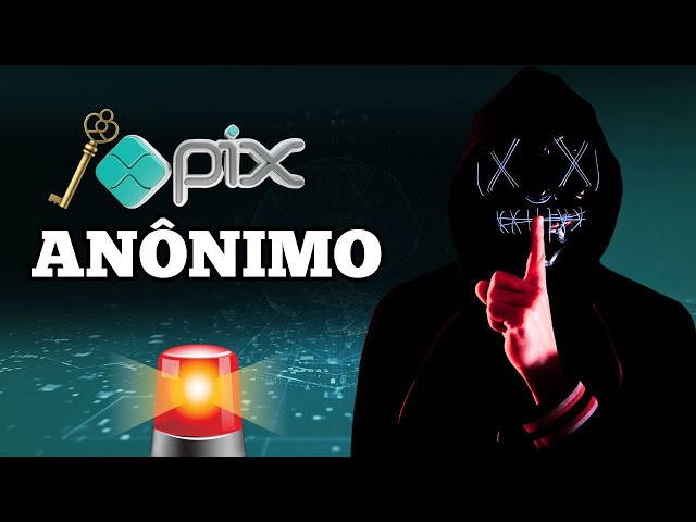 fazer pix de forma anonima em 2026